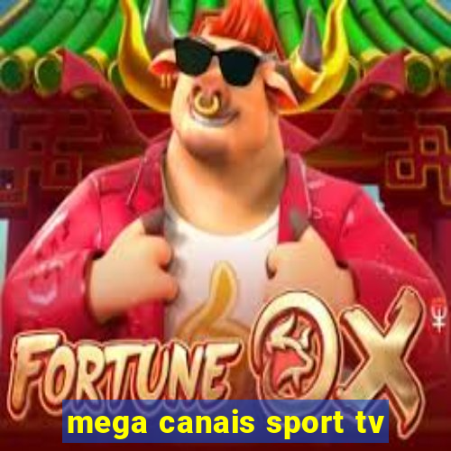 mega canais sport tv